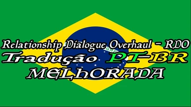 (PT-BR Revisado) Relationship Dialogue Overhaul - RDO