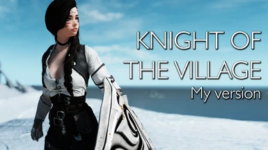 Knight of the Village - My version