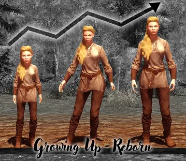 Growing Up - Reborn at Skyrim Nexus - Mods and Community