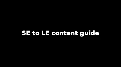 SE to LE content guide