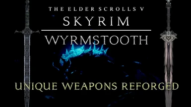 Wyrmstooth - Unique Weapons Reforged