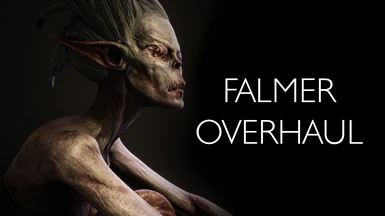 Falmer Overhaul - New models and textures LE