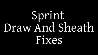 Sprint Draw And Sheath Fixes