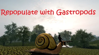 Repopulate with Gastropods LE