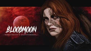 BloodMoon - SerketHetyt's Aela Overhaul