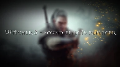 Witcher 3 - sound effects replacer