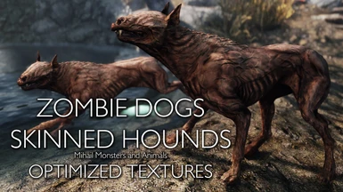 Zombie Dogs and Skinned Hounds - My optimized textures LE by Xtudo