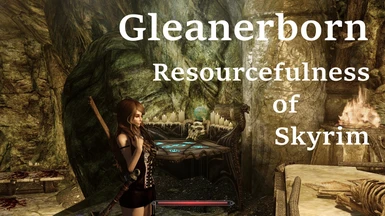 Gleanerborn - Resourcefulness of Skyrim LE (Backport)