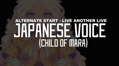 Alternate Start - Japanese Voice (Child of Mara)