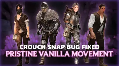 Pristine Vanilla Movement - Crouch Snap Fix - LE Version