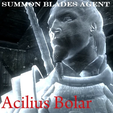 Summon Blades Agent - Acilius Bolar