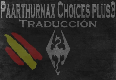 Paarthurnax Choices plus3 - SPANISH translation
