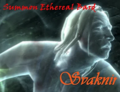 Summon Ethereal Bard - Svaknir