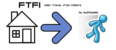 FTFI Fast Travel From Indoors