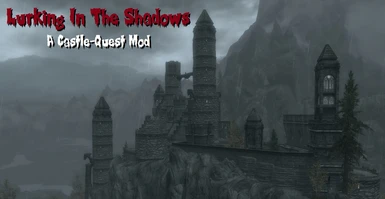 Lurking In The Shadows - A Castle Quest Mod