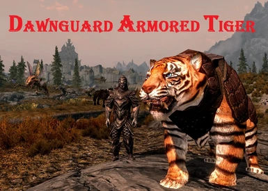 Dawnguard Armored Tiger