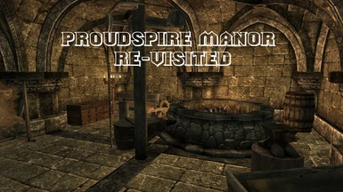 Proudspire Manor Re-visited