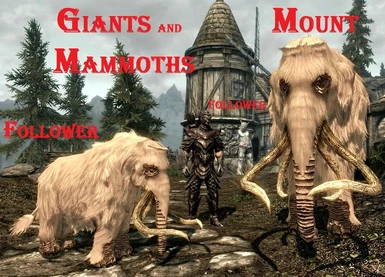 Giants and Mammoths -  Mounts and Followers