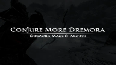 Conjure More Dremora - Dremora Mage and Archer