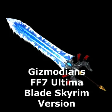 Gizmodians FF7 Ultima Blade Skyrim Version