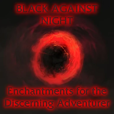 Black Against Night - Enchantments for the Discerning Adventurer