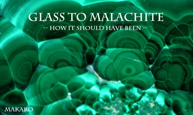 Glass to Malachite