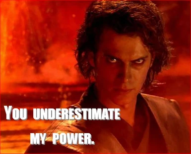 You underestimate my Power