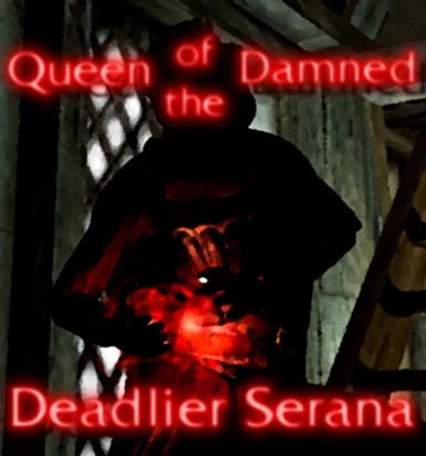 Queen of the Damned - Deadlier Serana