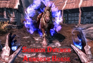 Summon Dwemer Armored Horse