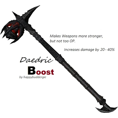 Daedric BOOST - Increases Daedric Weapons Damage