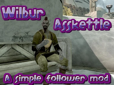 Wilbur Asskettle - A simple Follower