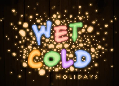 Wet and Cold - Holidays