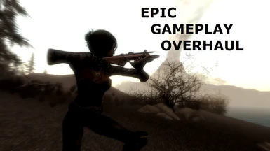 Epic Gameplay Overhaul