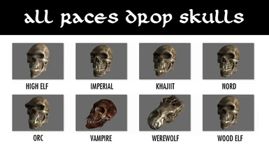 All Races Drop Skulls