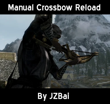 Manual Crossbow Reload - Ammunition and Reloading Overhaul
