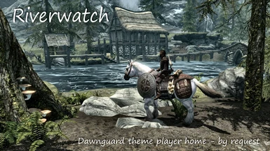 Riverwatch (Dawnguard Themed) - Riverwood