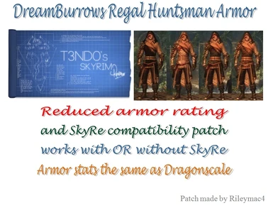 Reduced Armor Rating and SkyRe Compatibility Patch for DreamBurrows Regal Huntsman Armor
