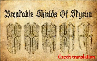 Breakable Shields Of Skyrim - Czech translation