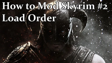How to Mod Skyrim 2 Load Order