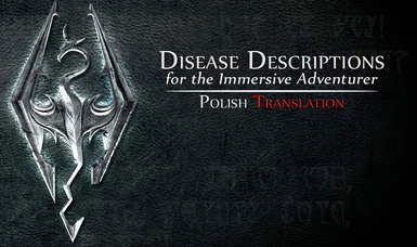 Disease Descriptions for the Immersive Adventurer - Polish Translation