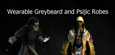 Wearable Greybeard and Psijic Robes