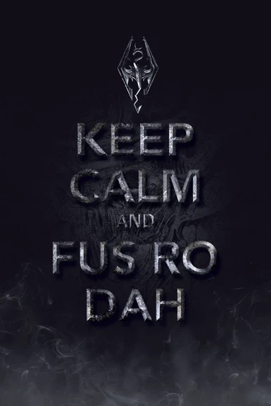 Keep Calm and FusRoDah