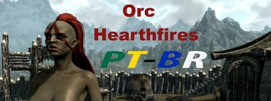 Orc Hearthfires - Traducao Portugues - BR