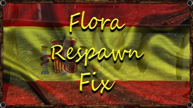 Flora Respawn Fix - Spanish - Translations Of Franky - TOF