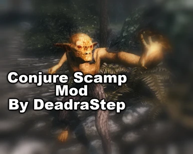 Conjure Scamp Mod By DeadraStep