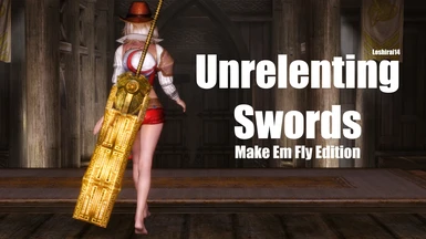 Unrelenting Swords - Make Em Fly Edition