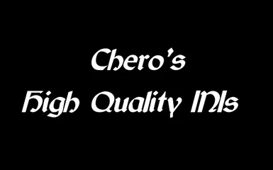 Chero s High Quality INIs