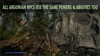  All Argonian NPCs use the same powers and abilities too