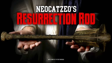 Neocatzeo's Resurrection Rod