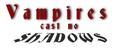 Vampires Cast No Shadow